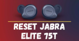 How to Reset Jabra Elite 75t?